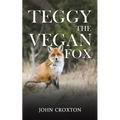 Teggy, the Vegan Fox
