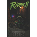 Rider II: Underground Legend