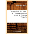 Théâtre Choisi de Lesage. I. Crispin Rival de Son Maître. II. Turcaret (Éd.1853)