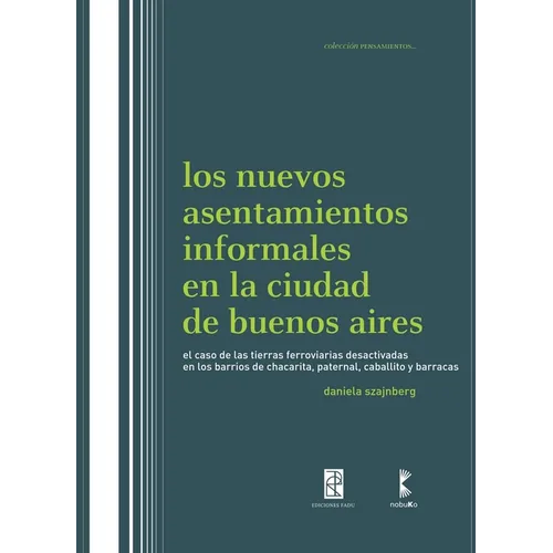 Los nuevos asentamientos informales en la ciudad de Buenos Aires