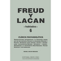 Freud Y Lacan: clínica psicoanalítica 6 hablados