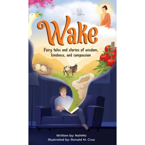 Wake: Fairy tales and stories of wisdom, kindness, and compassion