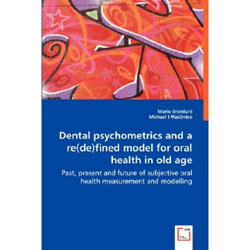 Dental psychometrics and a re(de)fined model for oral health in old age