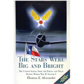 The Stars Were Big and Bright, Volume I: The United States Army Air Forces and Texas During World War II