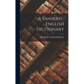 A Sanskrit-English Dictionary