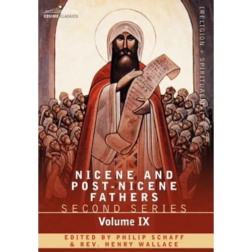 Nicene and Post-Nicene Fathers: Second Series, Volume IX Hilary of Poitiers, John of Damascus