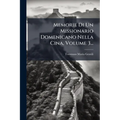 Memorie Di Un Missionario Domenicano Nella Cina, Volume 3...