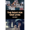 The Fight for Our Lives