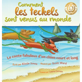 Comment les teckels sont venus au monde (French/English Bilingual Hard Cover): Le conte fabuleux d'un chien court et long (Tall Tales # 1)