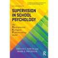 Supervision in School Psychology: The Developmental, Ecological, Problem-solving Model