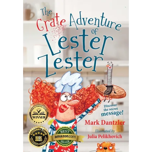 The Grate Adventure of Lester Zester: A story for kids about feelings and friendship