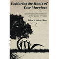 Exploring the Roots of Your Marriage: Understanding the Influence of the Family of Origin