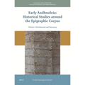 Early Āndhradeśa: Historical Studies Around the Epigraphic Corpus: Volume One: Introduction and Inventory