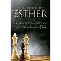 Esther: A King A Queen A Pawn and the Providence of God