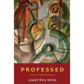 Professed: A Novel of Higher Education