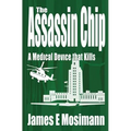 The Assassin Chip: A Medical Device that Kills