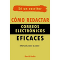 Cómo redactar correos electrónicos eficaces: Manual Paso a Paso