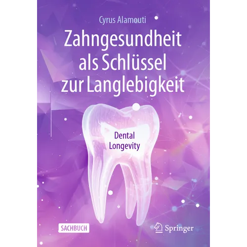 Zahngesundheit ALS Schlüssel Zur Langlebigkeit: Dental Longevity