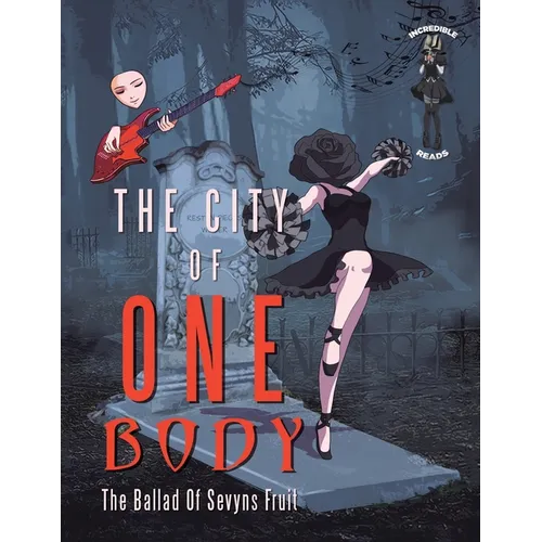 The City of One Body: The Ballad of Sevyns Fruit