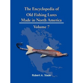 The Encyclopedia of Old Fishing Lures: Made in North America