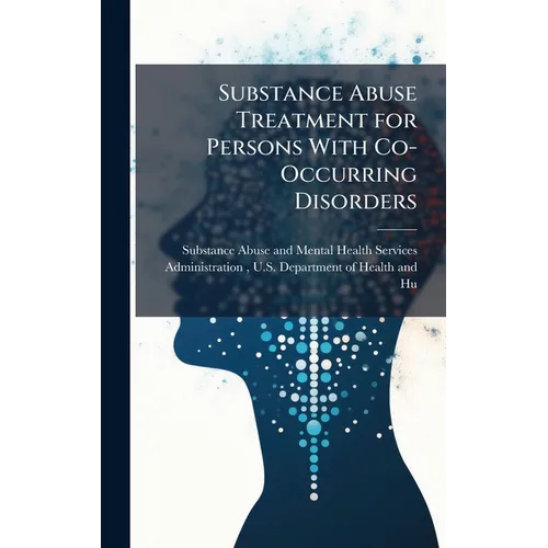 Substance Abuse Treatment for Persons With Co-Occurring Disorders