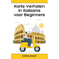 Korte Verhalen in Italiaans voor Beginners