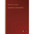 Recollections of Johannes Brahms