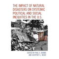 The Impact of Natural Disasters on Systemic Political and Social Inequities in the U.S.