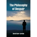 The Philosophy of Despair