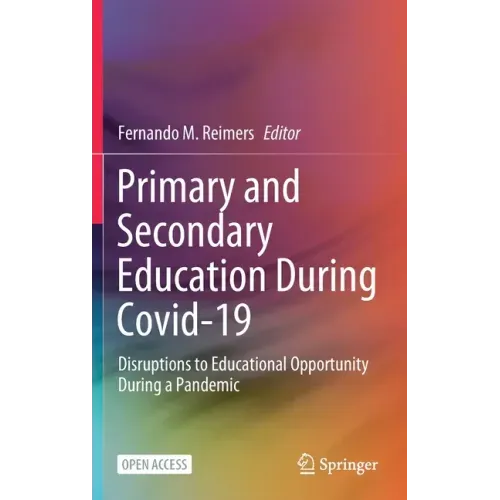 Primary and Secondary Education During Covid-19: Disruptions to Educational Opportunity During a Pandemic
