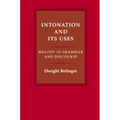 Intonation and Its Uses: Melody in Grammar and Discourse