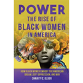 Power: The Rise of Black Women in America