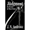 The Judgment: Its Events & Their Order