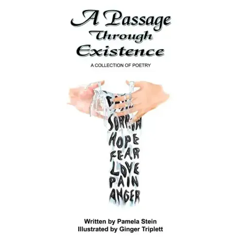 A Passage Through Existence: A Collection Of Poetry