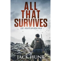 All That Survives: A Post-Apocalyptic EMP Survival Thriller