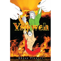 Yahweh: The Last Bible
