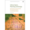 Library Space Planning and Design: Best Practices and Case Studies from Special, Academic, and Rare Book Libraries