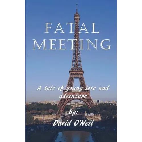 Fatal Meeting: A tale of young love and advernture