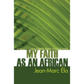 My Faith as an African