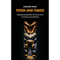 Totem and Taboo: Resemblances Between the Psychic Lives of Savages and Neurotics