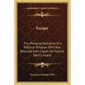 Escape: The Personal Narrative of a Political Prisoner Who Was Rescued from Lipari, the Fascist Devil's Island
