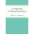 Caregiving: A Shared Journey