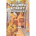 Triumph Street, Bucharest