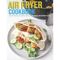 Air Fryer Cookbook: 150 Effortless Air Fryer Recipes For Beginners And Advanced Users