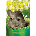 Daisy: The True Story of an Amazing 3 Legged Chinchilla