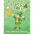 St. Patrick's Day: Coloring and Activity Book for Kids Ages 4-8