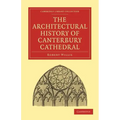 The Architectural History of Canterbury Cathedral
