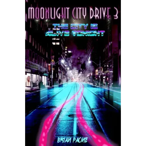 Moonlight City Drive 3: The City is Alive Tonight