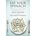 Eat Your Spinach: Spend Less & Invest More (And How to do it)