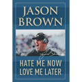 Hate Me Now, Love Me Later